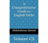 A Comprehensive Guide to English Verbs Volume C2