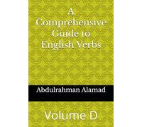 A Comprehensive Guide to English Verbs Volume D