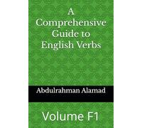 A Comprehensive Guide to English Verbs Volume F1