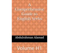 A Comprehensive Guide to English Verbs Volume H1