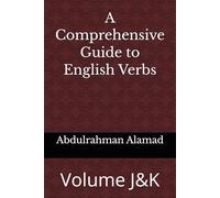 A Comprehensive Guide to English Verbs Volume J&K