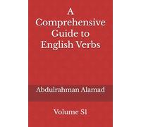 A Comprehensive Guide to English Verbs Volume S1
