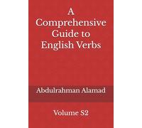 A Comprehensive Guide to English Verbs Volume S2