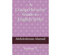 A Comprehensive Guide to English Verbs Volume T