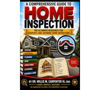A Comprehensive Guide to Home Inspection The Second Edition