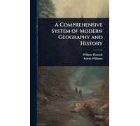 A Comprehensive System of Modern Geography and History