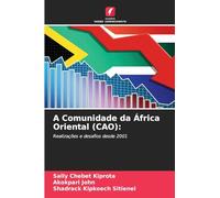 A Comunidade da África Oriental (CAO):: Realizações e desafios desde 2001
