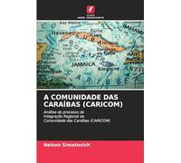 A COMUNIDADE DAS CARAÍBAS (CARICOM): Análise do processo de Integração Regional da Comunidade das Caraíbas (CARICOM)