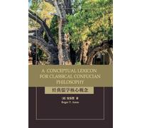 A Conceptual Lexicon for Classical Confucian Philosophy