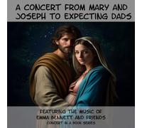 A Concert from Mary and Joseph to Expecting Dads