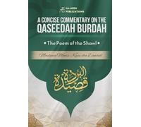 A Concise Commentary on the Qaseedah Burdah: The Poem of the Shawl