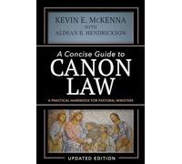 A Concise Guide to Canon Law: A Practical Handbook for Pastoral Ministers