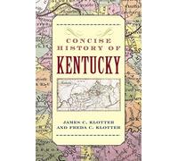James C. Klotter Freda C. Klotter A Concise History of Kentucky (Tascabile)