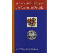 A Concise History of the Armenian People: From Ancient Times to the Present
