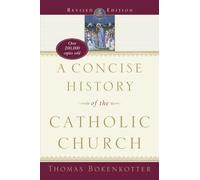 Thomas Bokenkot A Concise History of the Catholic Church (Revised Ed (Tascabile)