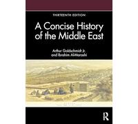 Ibrahim Al-Marashi Arthur Goldschmid A Concise History of the Middle (Tascabile)