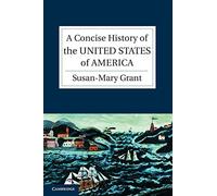 Susan-Mary Grant A Concise History of the United States of America (Tascabile)