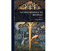 A Concordance to Beowulf