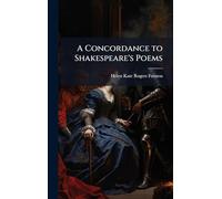 A Concordance to Shakespeare's Poems