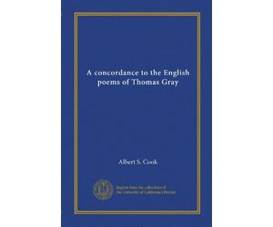 A concordance to the English poems of Thomas Gray