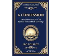 A Confession: A Journey Through Doubt, Faith, and the Search for Meaning: 104