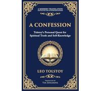 A Confession: A Journey Through Doubt, Faith, and the Search for Meaning (Deluxe Hardbound Edition): 104