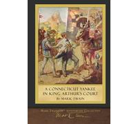 A Connecticut Yankee in King Arthur's Court: Original Illustrations