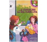 A conoscere la mia sorellina. Ediz. illustrata