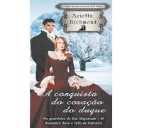 A conquista do coração do duque: Romance doce e fofo de regência