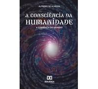 A Consciência da Humanidade: A coerência do Mundo?