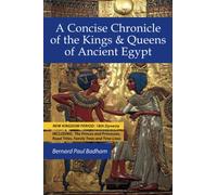 A Consise Chronicle of the Kings and Queens of Ancient Egypt: New Edition