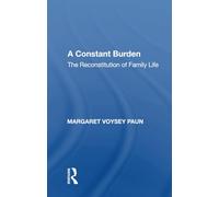 A Constant Burden: The Reconstitution of Family Life