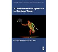 A Constraints-Led Approach to Coaching Tennis