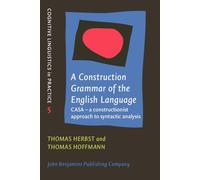 A Construction Grammar of the English Language: CASA - a Constructionist Approach to Syntactic Analysis: 5
