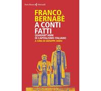 A conti fatti. Quarant'anni di capitalismo italiano