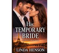 A Contract Brides Novel: His Temporary Bride: (A Contract Marriage Romance of Secrets, Desire and Unexpected Love) ( Contract Brides Book 1)