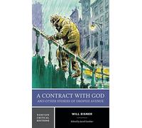 A Contract With God and Other Stories of Dropsie Avenue: A Norton Critical Edition: 0
