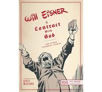A Contract With God: And Other Tenement Stories: Will Eisner Centennial Edition