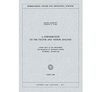 A Contribution to the Vector and Tensor Analysis: Course Held at the Department for Mechanics of Deformable Bodies September - October 1969