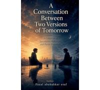 A Conversation between Two Versions of Tomorrow