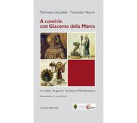 A Convivio con Giacomo Della Marca. Un inedito «da gustare» del santo di Monteprandone