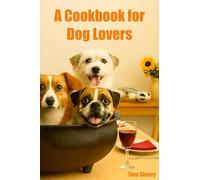 A Cookbook for Dog Lovers