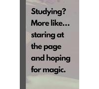 A cool, gray notebook - "Studying? More like... staring at the page and hoping for magic." For students, work, and school. As a gift: 110-page squared notebook, 6x9 format, matte cover