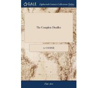 A Cooper The Complete Distiller (Copertina rigida)