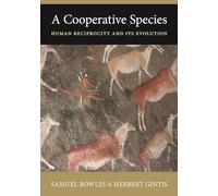 Samuel Bowles Herbert Gintis A Cooperative Species (Tascabile)