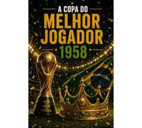 A COPA DO MELHOR JOGADOR: 1958