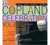 A. Copland A Copland Celebration, Vol. 3: Vocal & Choral Works (CD)