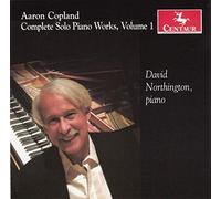 A. Copland - Complete Solo Piano Works, Vol. 1