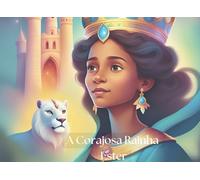 A Corojasoa Rainha Ester: Historias bíblicas infantil