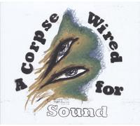 A Corpse Wired For Sound - Merchandise (Audio CD)
